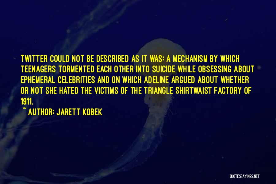 Best 1911 Quotes By Jarett Kobek