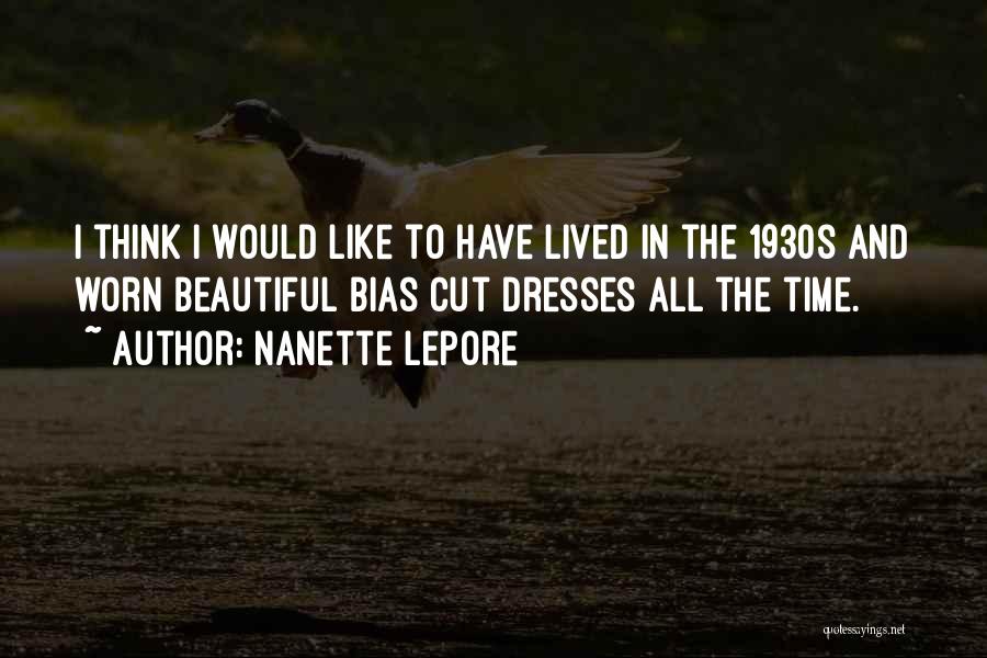 Best 1930s Quotes By Nanette Lepore