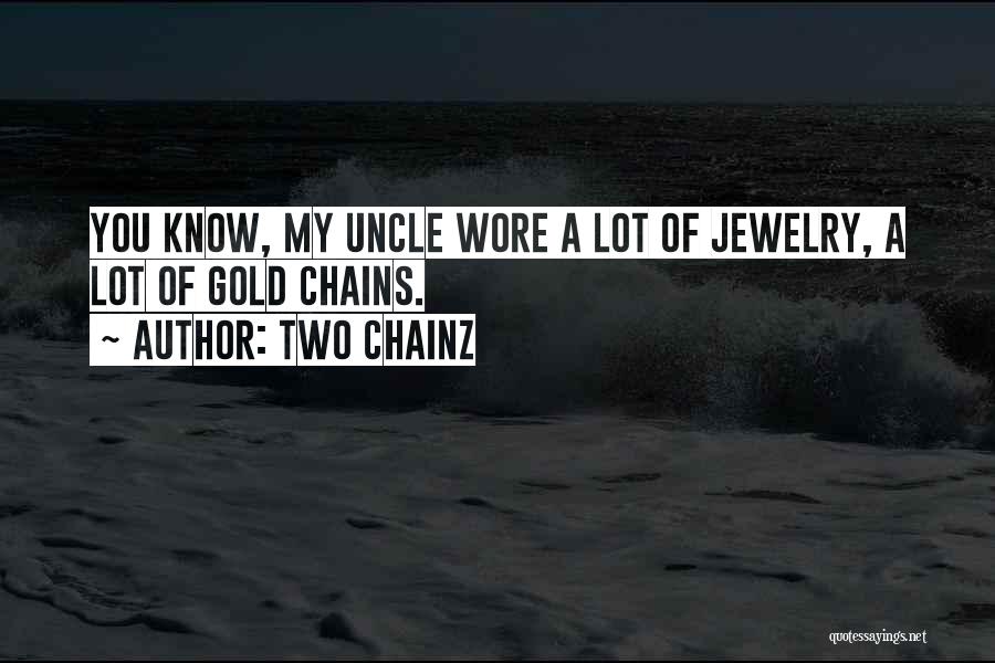 Best 2 Chainz Quotes By Two Chainz