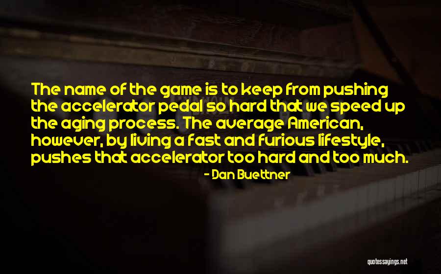 Best 2 Fast 2 Furious Quotes By Dan Buettner Best 2 Fast 2 Furious Quotes By Dan Buettner