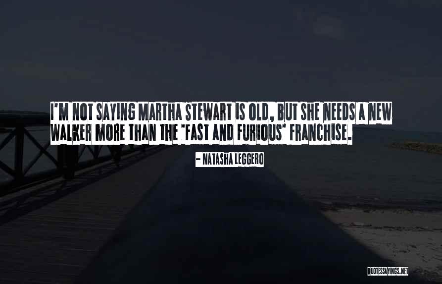 Best 2 Fast 2 Furious Quotes By Natasha Leggero Best 2 Fast 2 Furious Quotes By Natasha Leggero
