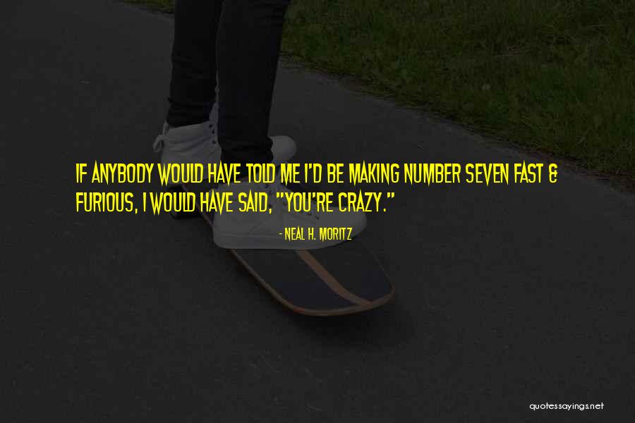 Best 2 Fast 2 Furious Quotes By Neal H. Moritz Best 2 Fast 2 Furious Quotes By Neal H. Moritz