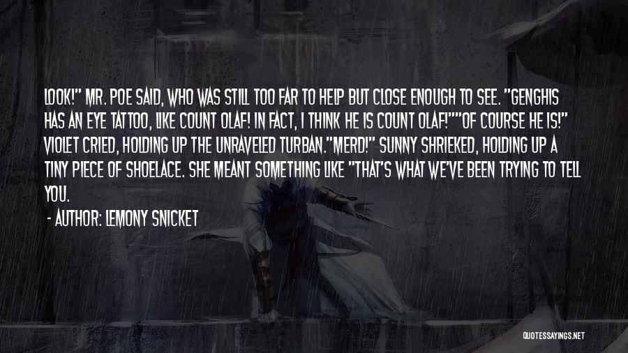 Best 2 Word Tattoo Quotes By Lemony Snicket