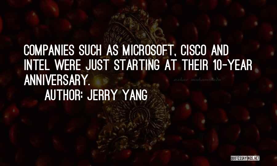 Best 2 Year Anniversary Quotes By Jerry Yang