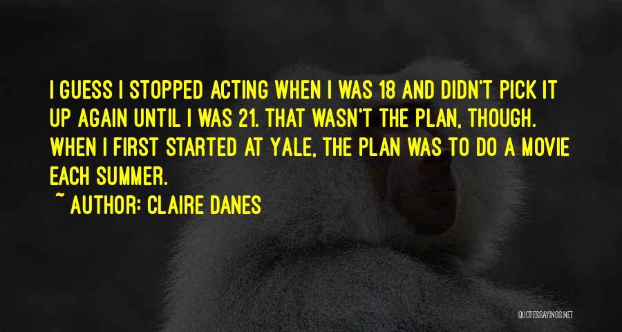 Best 21 And Over Movie Quotes By Claire Danes