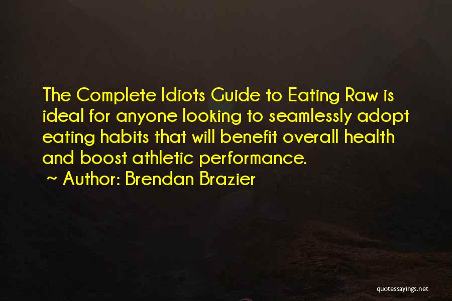 Best 3 Idiots Quotes By Brendan Brazier