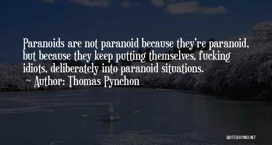 Best 3 Idiots Quotes By Thomas Pynchon
