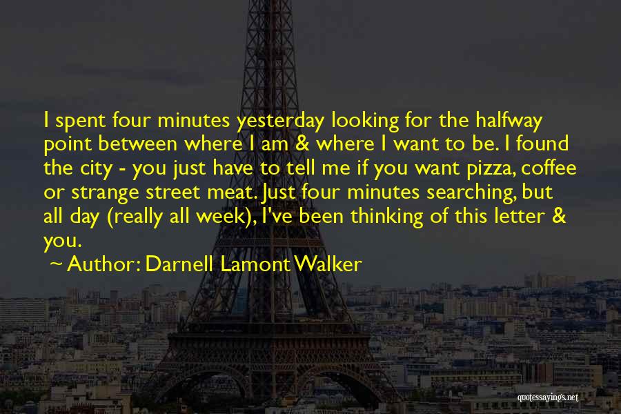 Best 3 Letter Quotes By Darnell Lamont Walker