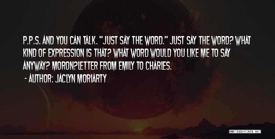Best 3 Letter Quotes By Jaclyn Moriarty