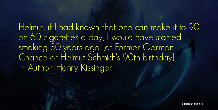 Best 30 Birthday Quotes By Henry Kissinger