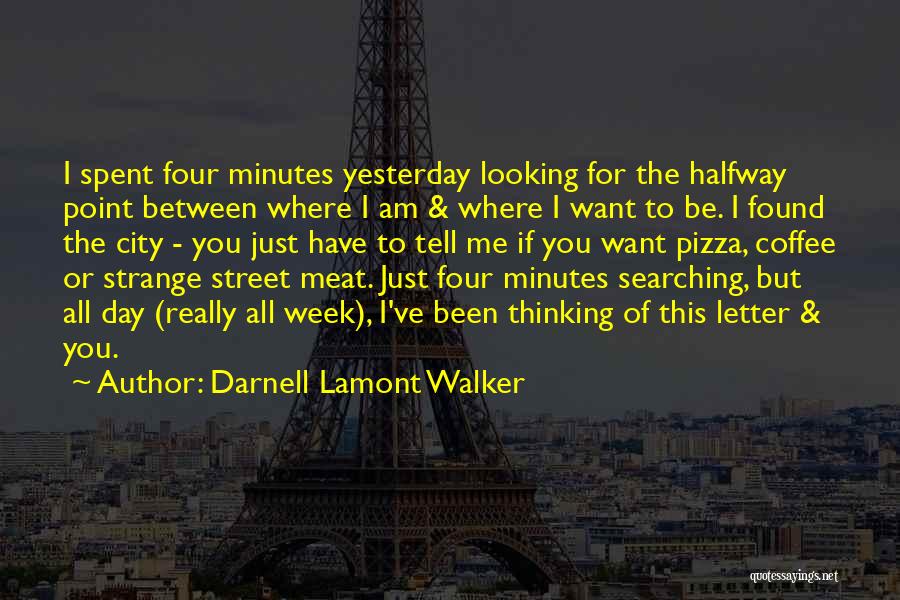 Best 4 Letter Quotes By Darnell Lamont Walker