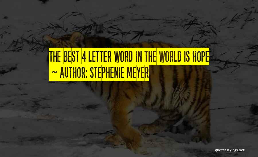 Best 4 Letter Quotes By Stephenie Meyer