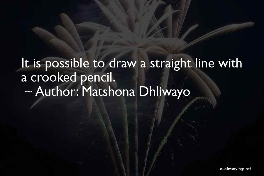 Best 4 Line Quotes By Matshona Dhliwayo