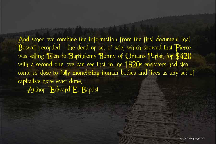 Best 420 Quotes By Edward E. Baptist