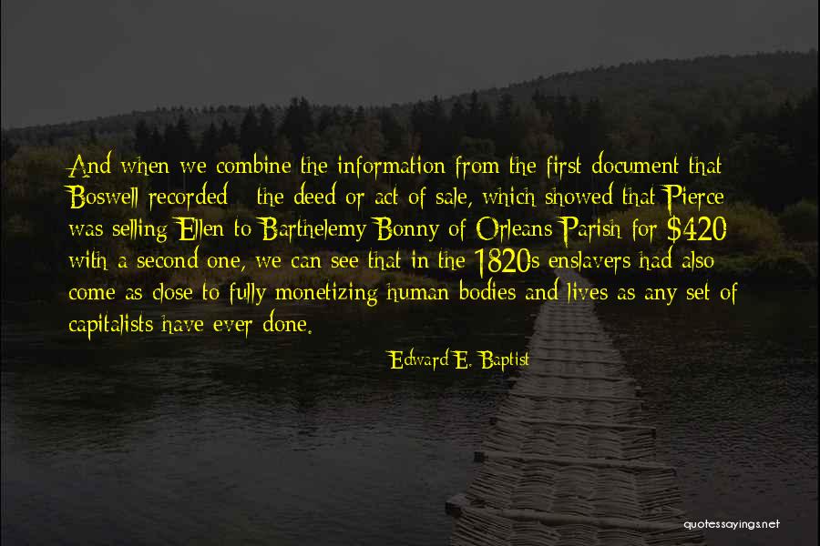 Best 420 Quotes By Edward E. Baptist