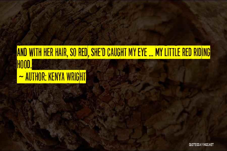Best 420 Quotes By Kenya Wright