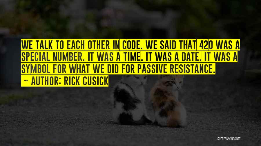 Best 420 Quotes By Rick Cusick