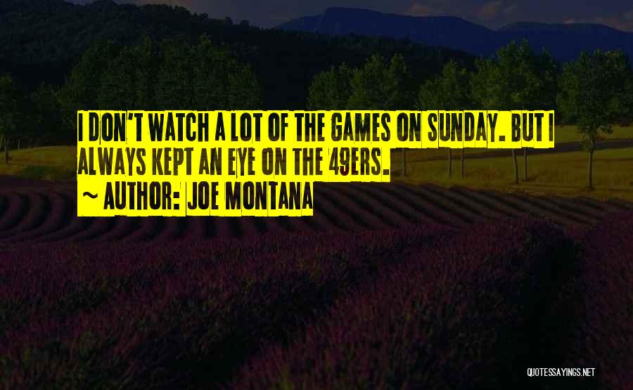 Best 49ers Quotes By Joe Montana