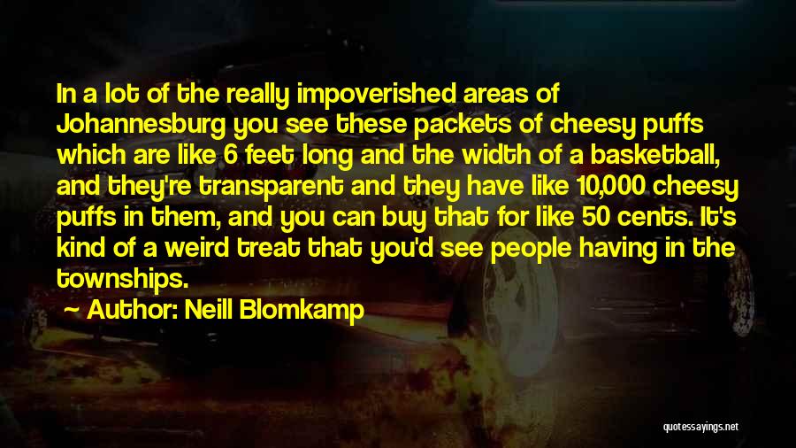 Best 50 Cents Quotes By Neill Blomkamp