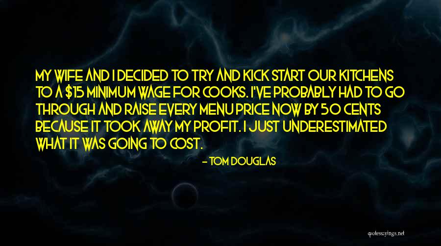 Best 50 Cents Quotes By Tom Douglas