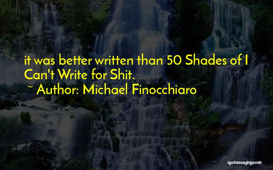 Best 50 Shades Quotes By Michael Finocchiaro