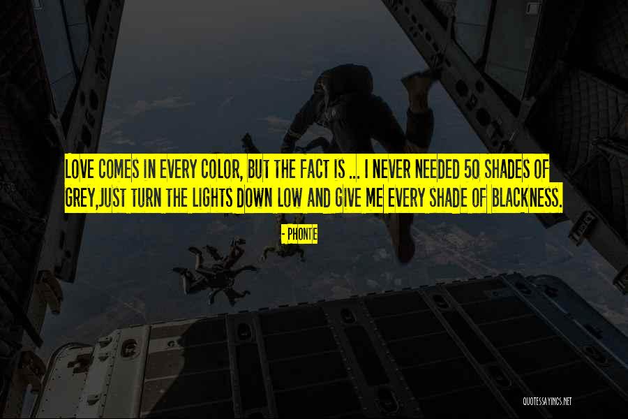 Best 50 Shades Quotes By Phonte Best 50 Shades Quotes By Phonte