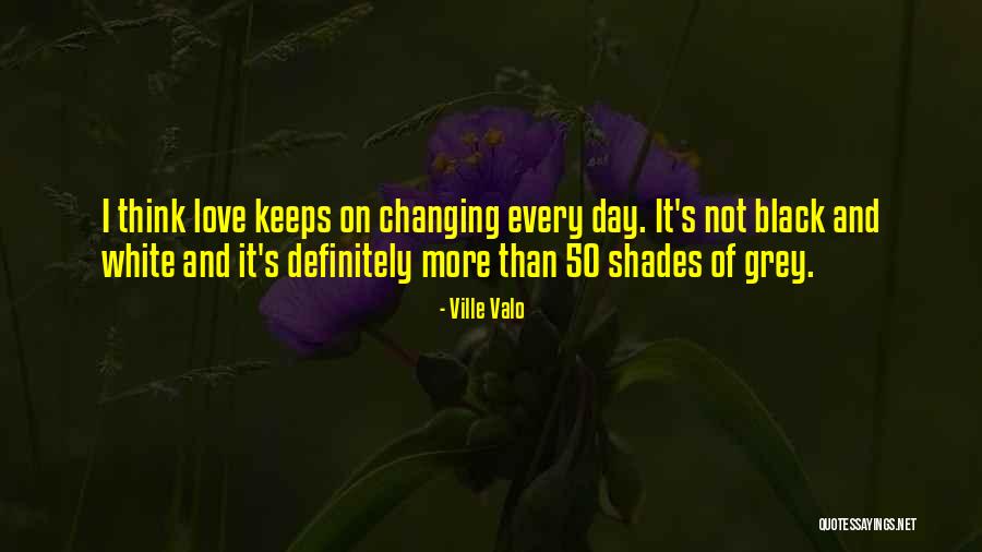 Best 50 Shades Quotes By Ville Valo Best 50 Shades Quotes By Ville Valo