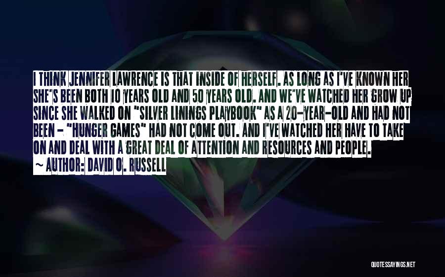 Best 50 Year Old Quotes By David O. Russell