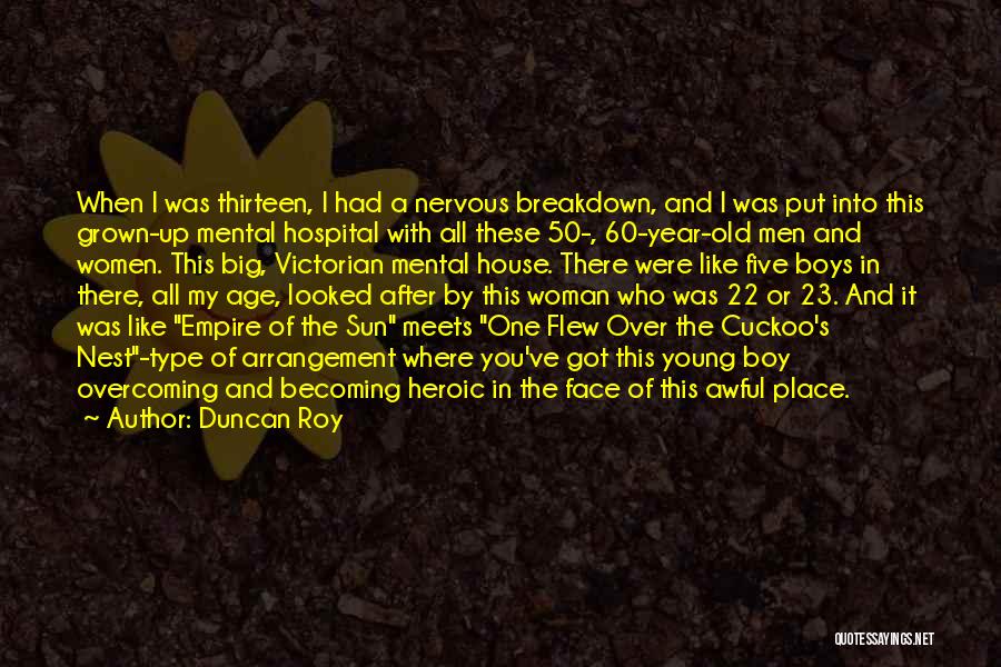Best 50 Year Old Quotes By Duncan Roy