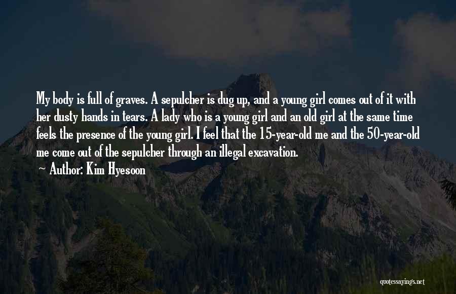 Best 50 Year Old Quotes By Kim Hyesoon