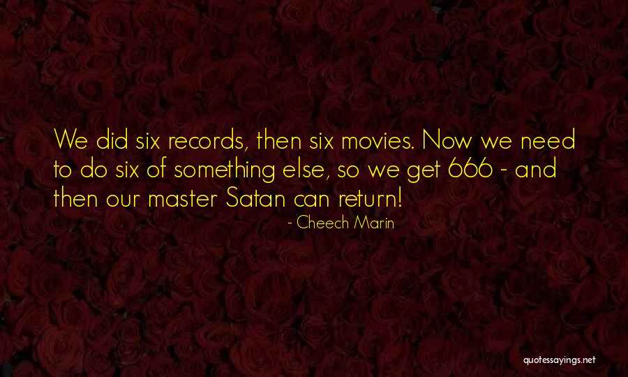 Best 666 Quotes By Cheech Marin Best 666 Quotes By Cheech Marin