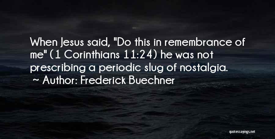 Best 9/11 Remembrance Quotes By Frederick Buechner