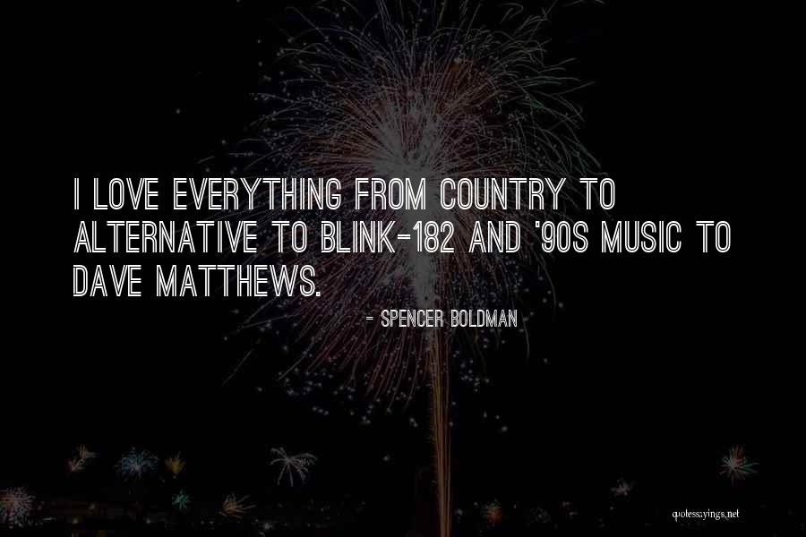 Best 90s Country Quotes By Spencer Boldman