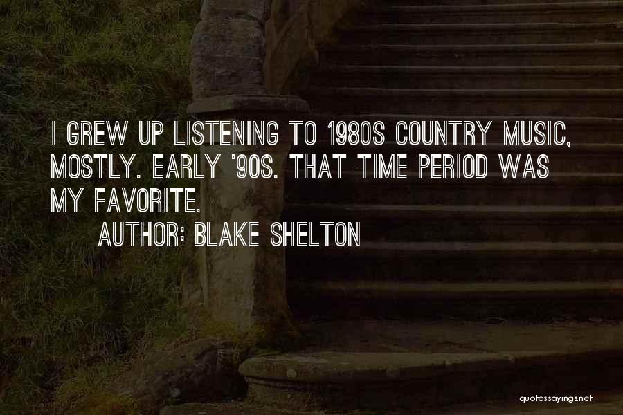Best 90s Music Quotes By Blake Shelton