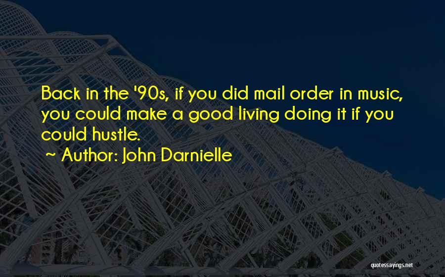 Best 90s Music Quotes By John Darnielle