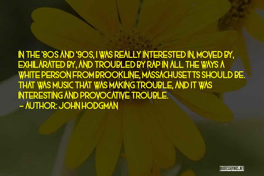 Best 90s Music Quotes By John Hodgman