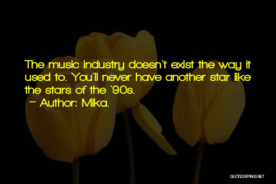 Best 90s Music Quotes By Mika.