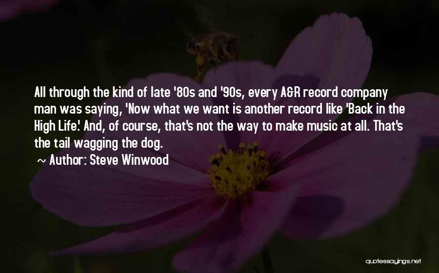 Best 90s Music Quotes By Steve Winwood