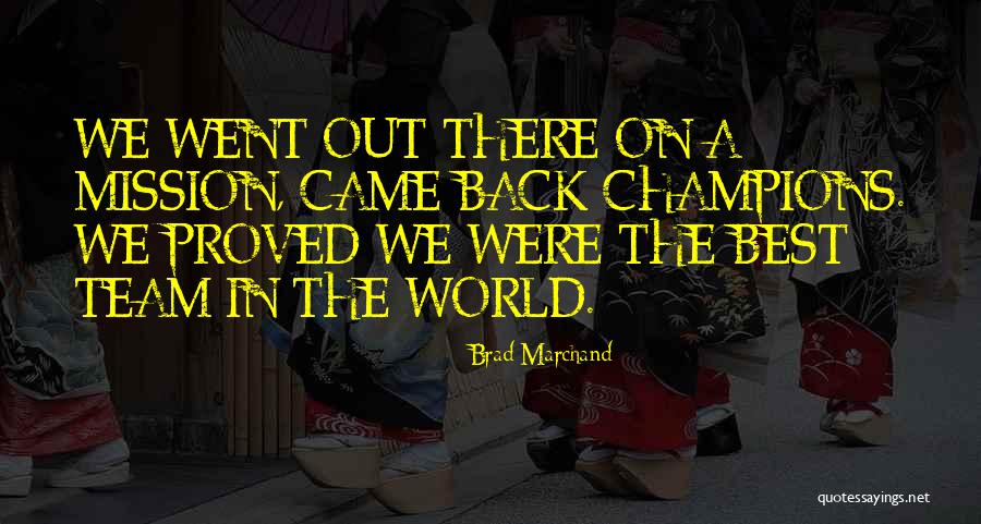 Best A Team Quotes By Brad Marchand Best A Team Quotes By Brad Marchand