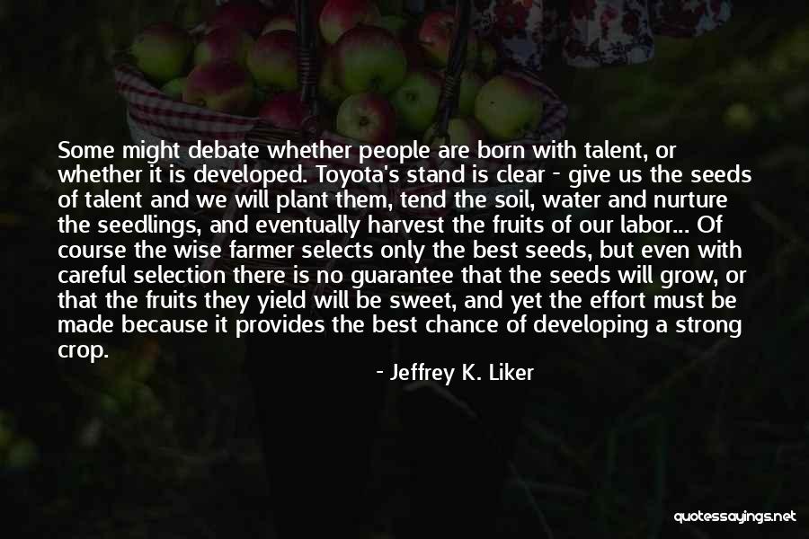 Best A Team Quotes By Jeffrey K. Liker Best A Team Quotes By Jeffrey K. Liker