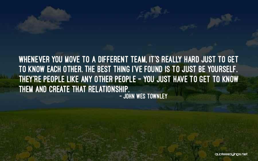 Best A Team Quotes By John Wes Townley Best A Team Quotes By John Wes Townley