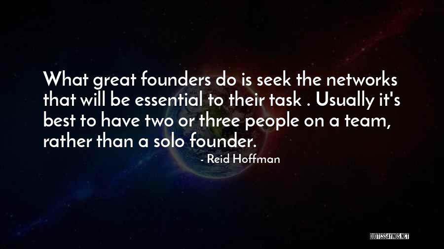Best A Team Quotes By Reid Hoffman Best A Team Quotes By Reid Hoffman