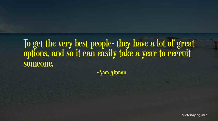 Best A Team Quotes By Sam Altman Best A Team Quotes By Sam Altman