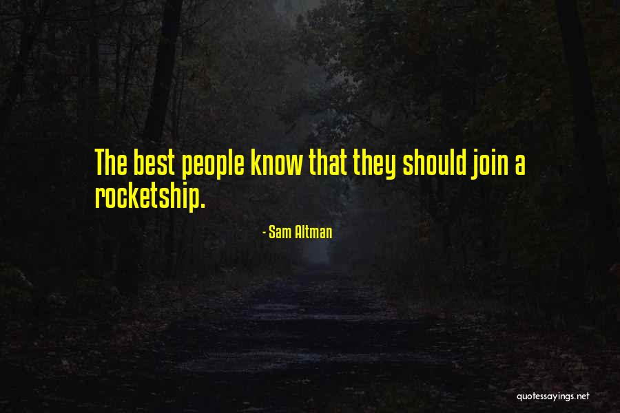 Best A Team Quotes By Sam Altman