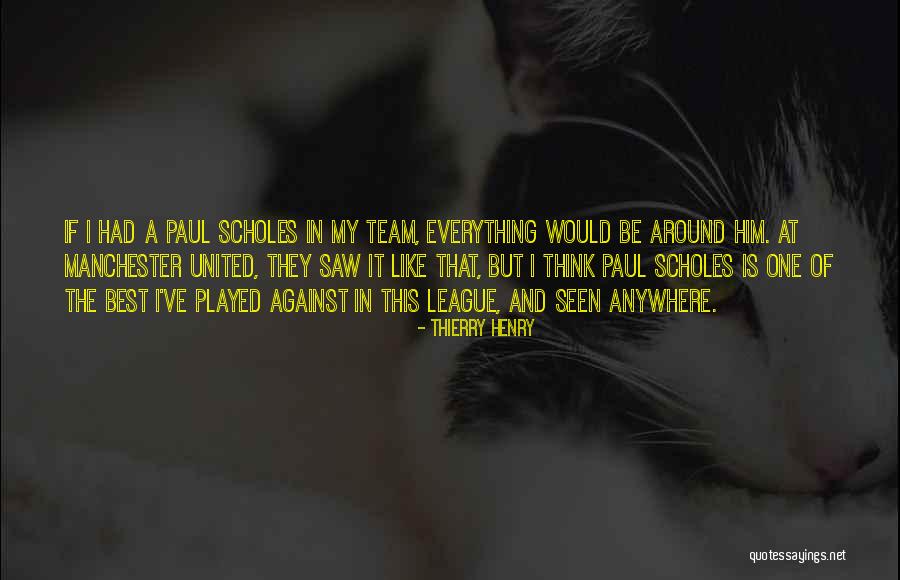 Best A Team Quotes By Thierry Henry Best A Team Quotes By Thierry Henry