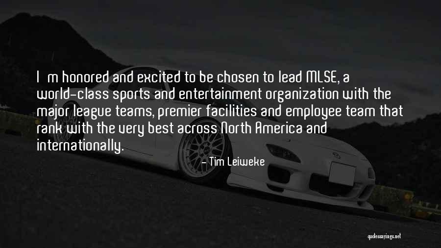Best A Team Quotes By Tim Leiweke Best A Team Quotes By Tim Leiweke