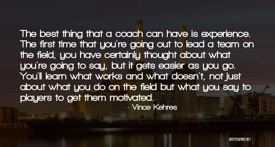 Best A Team Quotes By Vince Kehres Best A Team Quotes By Vince Kehres