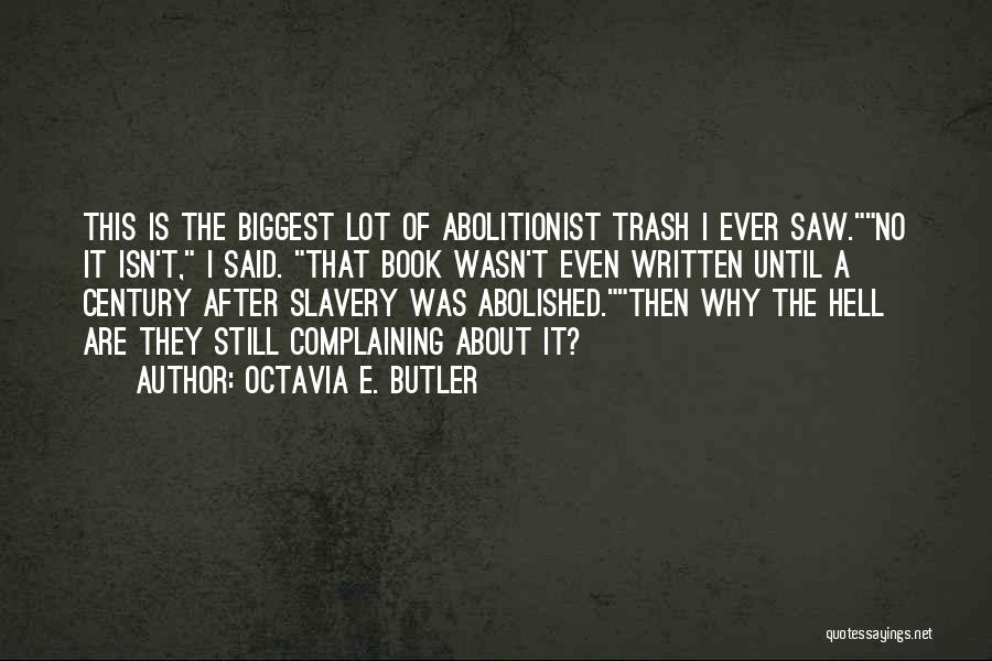 Best Abolitionist Quotes By Octavia E. Butler