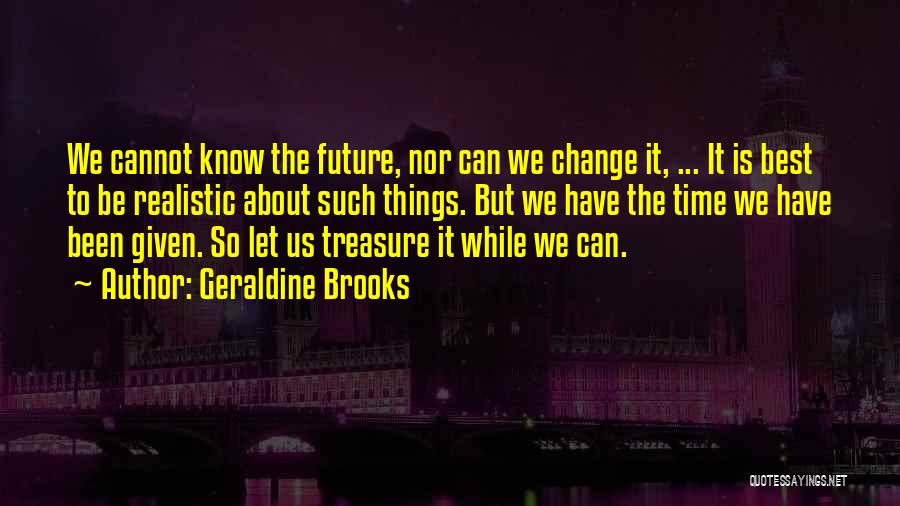 Best About Us Quotes By Geraldine Brooks