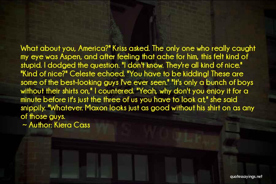 Best About Us Quotes By Kiera Cass